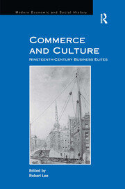 Commerce and Culture: Nineteenth-Century Business Elites book cover