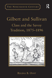 Gilbert and Sullivan: Class and the Savoy Tradition, 1875-1896 book cover