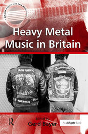 Heavy Metal Music in Britain book cover