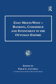 East Meets West - Banking, Commerce and Investment in the Ottoman Empire book cover