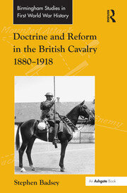 Doctrine and Reform in the British Cavalry 1880–1918 book cover