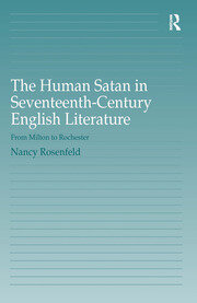 The Human Satan in Seventeenth-Century English Literature: From Milton to Rochester book cover