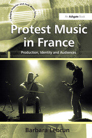 Protest Music in France: Production, Identity and Audiences book cover