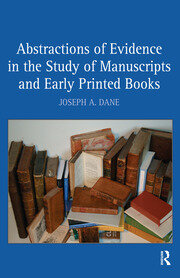 Abstractions of Evidence in the Study of Manuscripts and Early Printed Books book cover