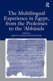 The Multilingual Experience in Egypt, from the Ptolemies to the Abbasids book cover