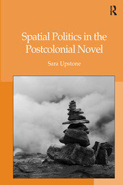 Spatial Politics in the Postcolonial Novel book cover