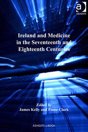 Ireland and Medicine in the Seventeenth and Eighteenth Centuries book cover