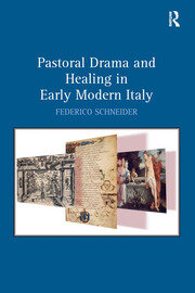 Pastoral Drama and Healing in Early Modern Italy book cover