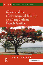 Music and the Performance of Identity on Marie-Galante, French Antilles book cover