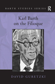 Karl Barth on the Filioque book cover