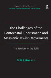 The Challenges of the Pentecostal, Charismatic and Messianic Jewish Movements: The Tensions of the Spirit book cover