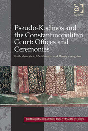 Pseudo-Kodinos and the Constantinopolitan Court: Offices and Ceremonies book cover