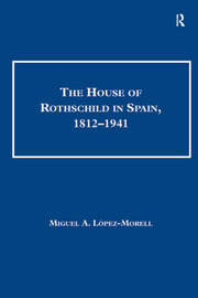 The House of Rothschild in Spain, 1812–1941 book cover