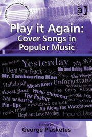 Play it Again: Cover Songs in Popular Music book cover