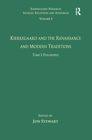 Volume 5, Tome I: Kierkegaard and the Renaissance and Modern Traditions - Philosophy book cover