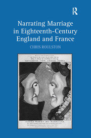 Narrating Marriage in Eighteenth-Century England and France book cover
