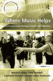 Where Music Helps: Community Music Therapy in Action and Reflection book cover