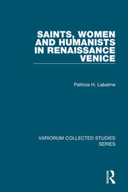 Saints, Women and Humanists in Renaissance Venice book cover