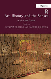 Art, History and the Senses: 1830 to the Present book cover