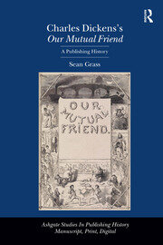 Charles Dickens's Our Mutual Friend: A Publishing History book cover