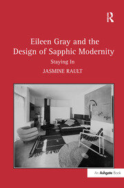 Eileen Gray and the Design of Sapphic Modernity: Staying In book cover