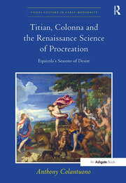 Titian, Colonna and the Renaissance Science of Procreation: Equicola's Seasons of Desire book cover