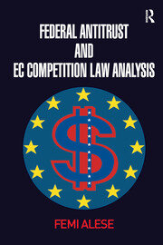 Federal Antitrust and EC Competition Law Analysis book cover