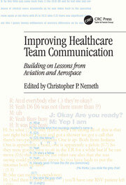 Improving Healthcare Team Communication: Building on Lessons from Aviation and Aerospace book cover