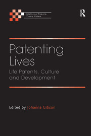 Patenting Lives: Life Patents, Culture and Development book cover