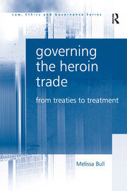 Governing the Heroin Trade: From Treaties to Treatment book cover