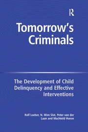 Tomorrow's Criminals: The Development of Child Delinquency and Effective Interventions book cover