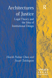 Architectures of Justice: Legal Theory and the Idea of Institutional Design book cover