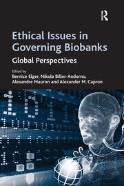 Ethical Issues in Governing Biobanks: Global Perspectives book cover