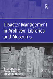 Disaster Management in Archives, Libraries and Museums book cover