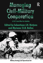 Managing Civil-Military Cooperation: A 24/7 Joint Effort for Stability book cover