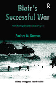 Blair's Successful War: British Military Intervention in Sierra Leone book cover