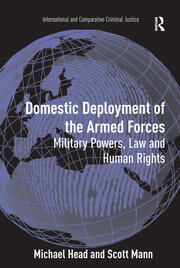 Domestic Deployment of the Armed Forces: Military Powers, Law and Human Rights book cover