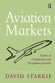 Aviation Markets: Studies in Competition and Regulatory Reform book cover