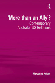 'More than an Ally'?: Contemporary Australia-US Relations book cover
