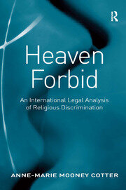 Heaven Forbid: An International Legal Analysis of Religious Discrimination book cover