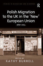 Polish Migration to the UK in the 'New' European Union: After 2004 book cover