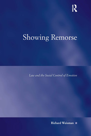 Showing Remorse: Law and the Social Control of Emotion book cover