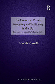 The Control of People Smuggling and Trafficking in the EU: Experiences from the UK and Italy book cover