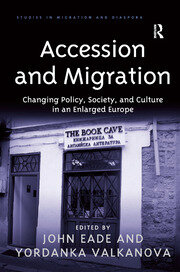Accession and Migration: Changing Policy, Society, and Culture in an Enlarged Europe book cover