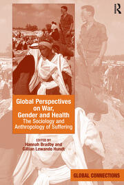 Global Perspectives on War, Gender and Health: The Sociology and Anthropology of Suffering book cover
