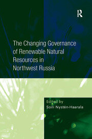The Changing Governance of Renewable Natural Resources in Northwest Russia book cover