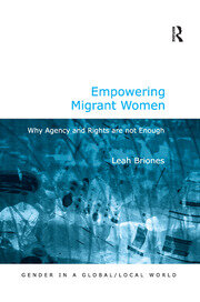 Empowering Migrant Women: Why Agency and Rights are not Enough book cover