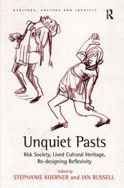 Unquiet Pasts: Risk Society, Lived Cultural Heritage, Re-designing Reflexivity book cover