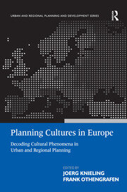 Planning Cultures in Europe: Decoding Cultural Phenomena in Urban and Regional Planning book cover