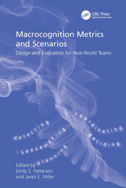 Macrocognition Metrics and Scenarios: Design and Evaluation for Real-World Teams book cover